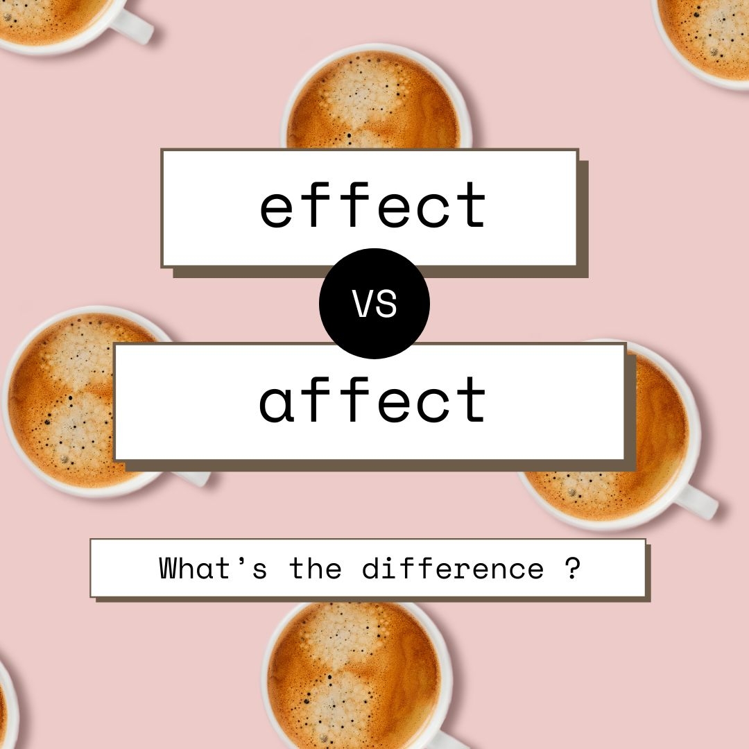 Italki - Effect Vs Affect 🤓📖☕ Because “affect” And “effect” Are ...