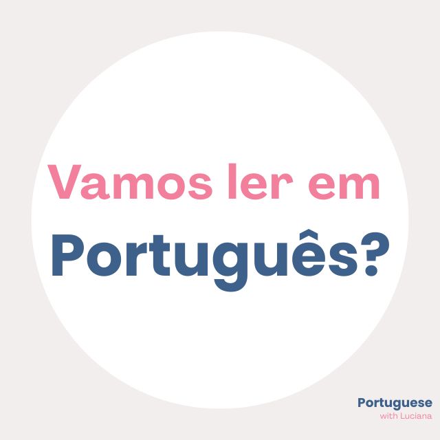 Vamos ler em Português?
