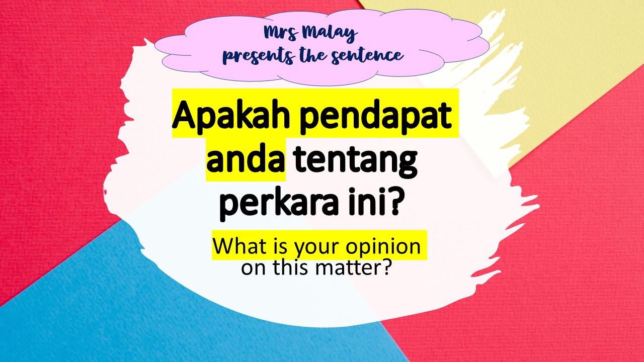 italki - Malay Phrase of the Day Apakah pendapat anda = What is your ...