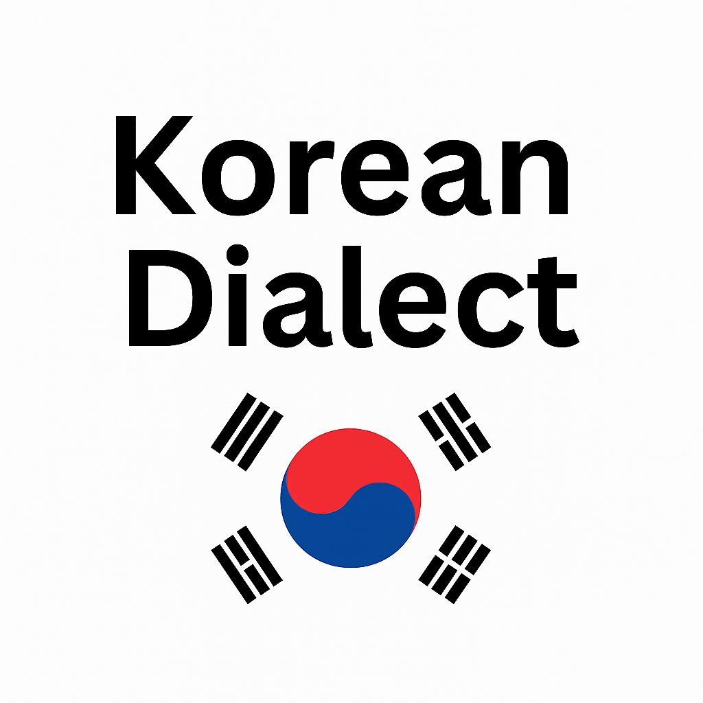 Basic Korean Greetings & Gyeongsang Dialect