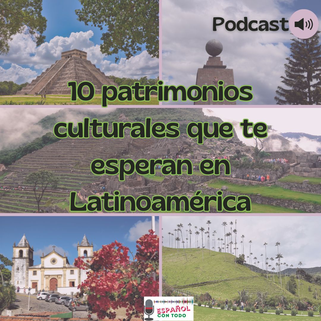 10 patrimonios culturales que te esperan en Latinoamérica