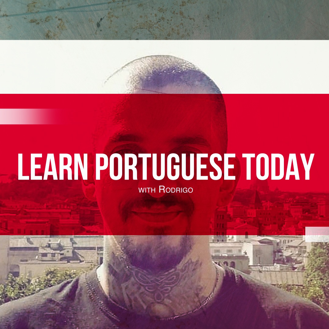 Learn Portuguese Today with Rodrigo
