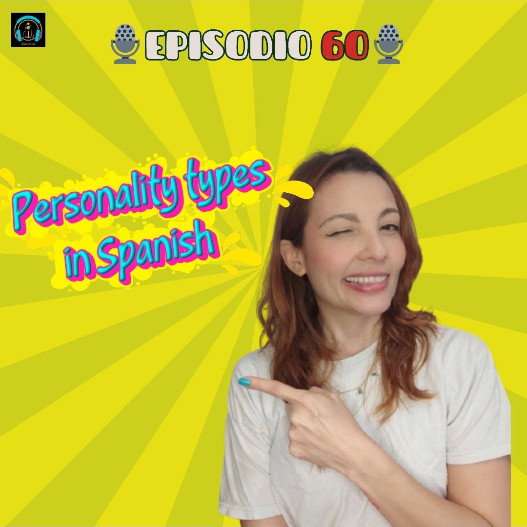 🎙️Personality types in Spanish🎙️ 🙂😠🤨 🤔
